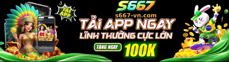 TẢI APP S667